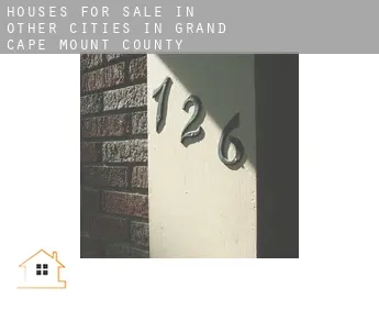 Houses for sale in  Other cities in Grand Cape Mount County
