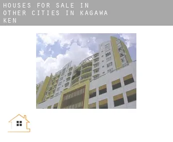 Houses for sale in  Other cities in Kagawa-ken