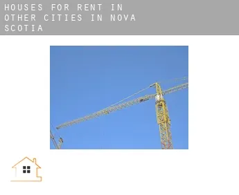 Houses for rent in  Other cities in Nova Scotia