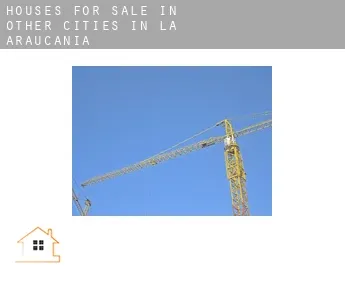 Houses for sale in  Other cities in la Araucania