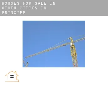 Houses for sale in  Other cities in Principe