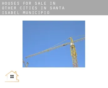 Houses for sale in Other cities in Santa Isabel Municipio