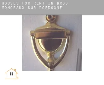 Houses for rent in  Bros, Monceaux-sur-Dordogne