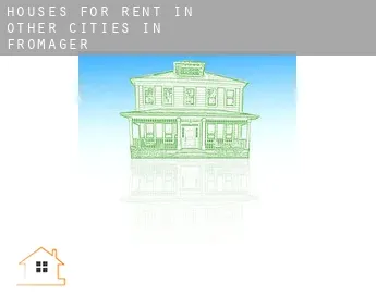 Houses for rent in Other cities in Fromager