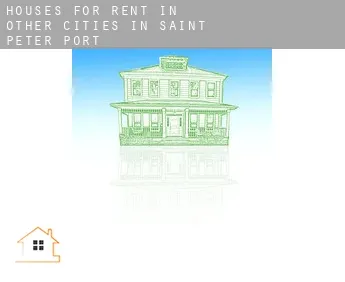 Houses for rent in  Other cities in Saint Peter Port