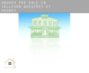 Houses for sale in  Vellexon-Queutrey-et-Vaudey