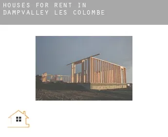 Houses for rent in  Dampvalley-lès-Colombe