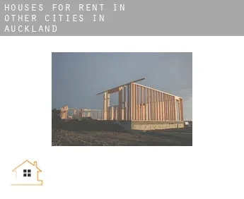 Houses for rent in  Other cities in Auckland