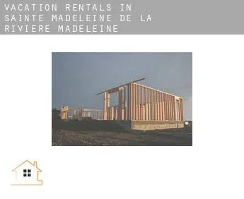 Vacation rentals in  Sainte-Madeleine-de-la-Rivière-Madeleine