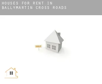 Houses for rent in  Ballymartin Cross Roads