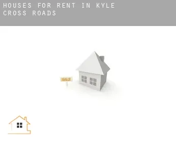 Houses for rent in Kyle Cross Roads