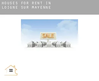 Houses for rent in  Loigné-sur-Mayenne