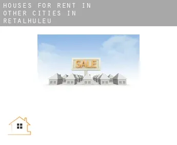 Houses for rent in  Other cities in Retalhuleu