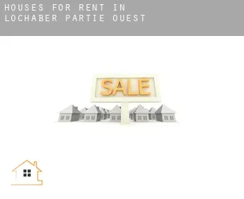 Houses for rent in  Lochaber-Partie-Ouest