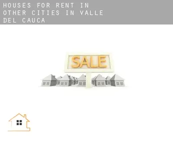 Houses for rent in  Other cities in Valle del Cauca