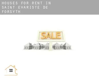 Houses for rent in  Saint-Évariste-de-Forsyth