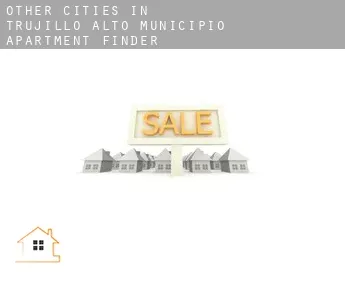 Other cities in Trujillo Alto Municipio  apartment finder