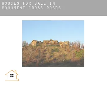 Houses for sale in  Monument Cross Roads
