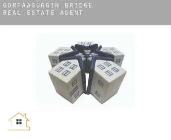 Gorfaaguggin Bridge  real estate agent