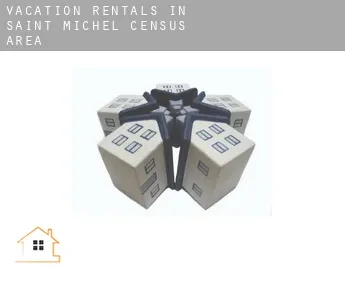 Vacation rentals in  Saint-Michel (census area)
