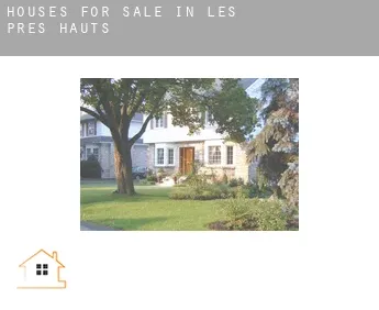 Houses for sale in  Les Prés Hauts