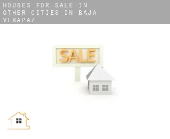 Houses for sale in Other cities in Baja Verapaz