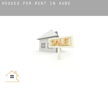 Houses for rent in  Aube