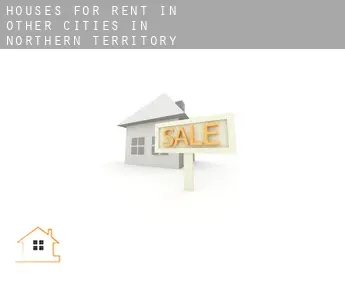 Houses for rent in  Other cities in Northern Territory