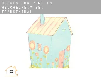 Houses for rent in  Heuchelheim bei Frankenthal