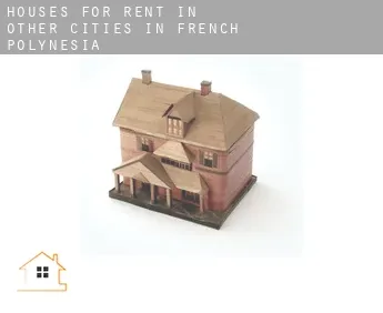 Houses for rent in  Other cities in French Polynesia