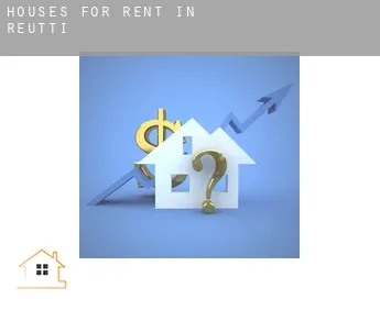 Houses for rent in  Reutti