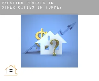 Vacation rentals in  Other cities in Turkey