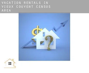 Vacation rentals in  Vieux-Couvent (census area)