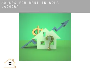 Houses for rent in  Wola Jachowa
