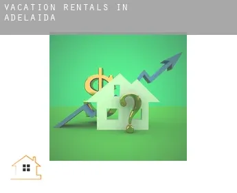 Vacation rentals in  Adelaide