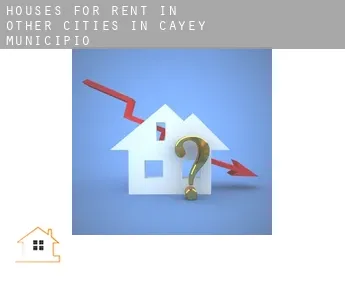 Houses for rent in Other cities in Cayey Municipio
