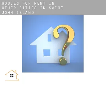 Houses for rent in Other cities in Saint John Island