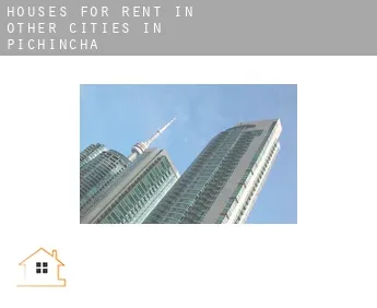 Houses for rent in  Other cities in Pichincha