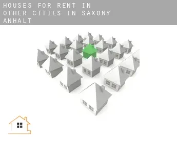 Houses for rent in  Other cities in Saxony-Anhalt