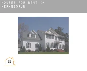 Houses for rent in  Hermesgrün