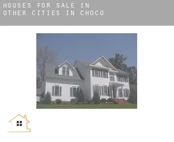 Houses for sale in  Other cities in Choco