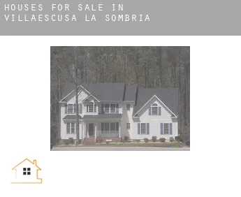 Houses for sale in  Villaescusa la Sombría
