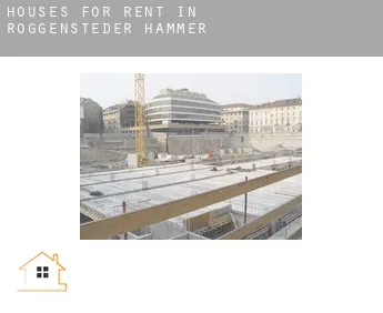 Houses for rent in  Roggensteder Hammer