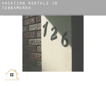 Vacation rentals in  Tubbamurra